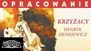 10 Krzyżacy  Opracowanie Kompozycja  Audiobook PL [upl. by Ahseekat517]