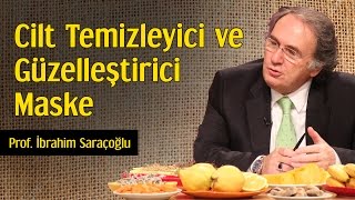 Cilt Temizleyici ve Güzelleştirici Maske  Prof İbrahim Saraçoğlu [upl. by Tekcirc]