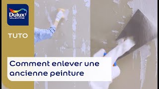 Comment enlever une ancienne peinture  Dulux Valentine [upl. by Herbert692]