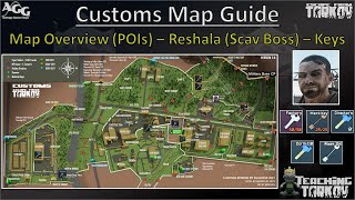 Customs Map Guide  Overview  Reshala  Keys Teaching Tarkov [upl. by Animrelliug]