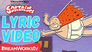 NEW Captain Underpants Theme Song w Lyrics  DREAMWORKS THE EPIC TALES OF CAPTAIN UNDERPANTS [upl. by Farly349]