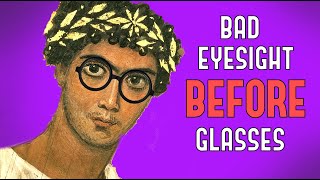 Bad Eyesight Before Glasses What Did People Do [upl. by Anhej]