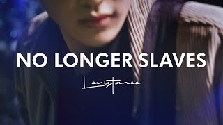 No Longer Slaves  LEVISTANCE [upl. by Rufina986]