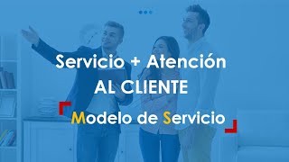 Servicio y Atención al Cliente  Modelo de Servicio [upl. by Eldrid268]