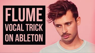 FLUME VOCAL EFFECT TUTORIAL  ABLETON LESSON [upl. by Cullin]