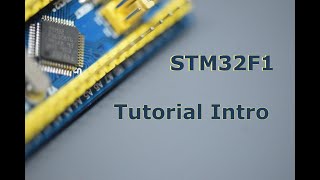 000  STM32F1 Tutorial Introduction Video [upl. by Kimmie]