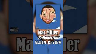 Mac Miller  Ballonerism  ALBUM REVIEW [upl. by Ree100]