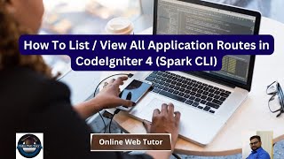 CodeIgniter 4 Tutorials  How To View All Application Routes  List All Routes  Find Routes in CI 4 [upl. by Nolek]