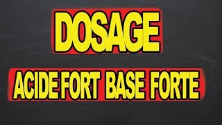 dosage acide fort base forte [upl. by Pulcheria504]