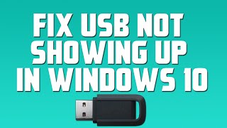 Fix USB Not Showing up in Windows 10 [upl. by Eymaj]