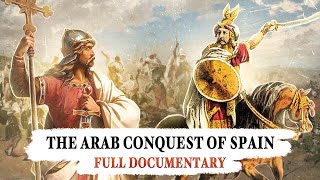 The Visigoths and the Arab Conquest of Spain  full documentary [upl. by Dronski]