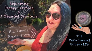 Exploring Casey Illinois and A Haunted Cemetery [upl. by Yrallih]