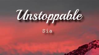 Sia  Unstoppable Lyrics Video [upl. by Kir]