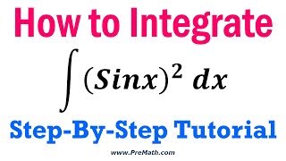 How to Integrate Sinx Squared  StepbyStep Tutorial [upl. by Yenffad420]