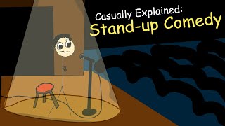 Casually Explained Standup Comedy [upl. by Suirtimed]