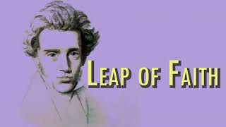 Kierkegaard  Leap of Faith [upl. by Malchy408]