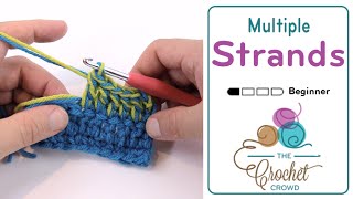 Beginners How To Crochet with Multiple Yarn Strands [upl. by Enerod]