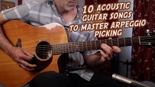 10 acoustic guitar songs to Master Arpeggio picking [upl. by Lennad]