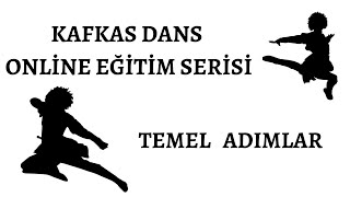 KAFKAS DANS ONLİNE EĞİTİM SERİ1 [upl. by Kati]