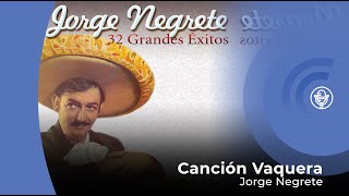 Jorge Negrete  Canción vaquera con letra  lyrics video [upl. by Pejsach]