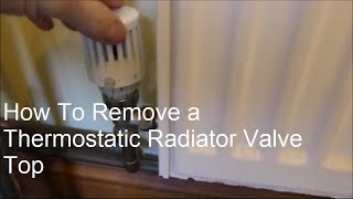 How To Remove Thermostatic Radiator Valve Top [upl. by Novad]