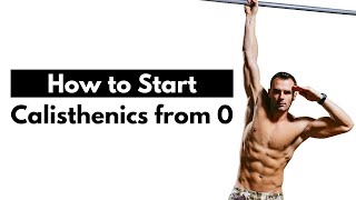 How To Start Calisthenics from 0 Exercises Execution Progression Steps amp Workout Plan [upl. by Augie]