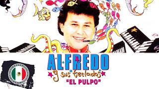 ALFREDO Y SUS TECLADOS EL PULPO SUPER CUMBIAS INOLVIDABLES  MIX DE CUMBIAS ROMÁNTICAS DEL RECUERDO [upl. by Lednahs]