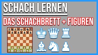 Schach lernen  Das Schachbrett und die Schachfiguren [upl. by Ahsaele39]