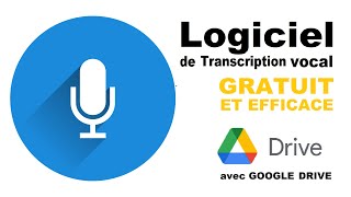 Logiciel de Transcription vocal Gratuit avec DRIVE [upl. by Nrehtac453]