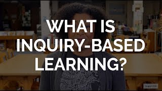 What Is InquiryBased Learning [upl. by Gallenz351]