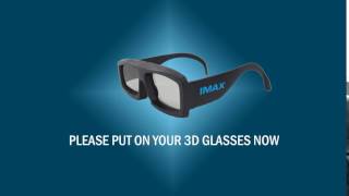 IMAX  Put on your 3D glasses now [upl. by Acinoda]