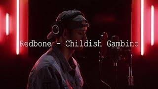 Childish Gambino  Redbone Khel Pangilinan [upl. by Ellertnom]