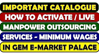 How to Activate Manpower Outsourcing ServicesMinimum Wages Catalogue in GEM EMarket Palace 2021 [upl. by Padraic792]