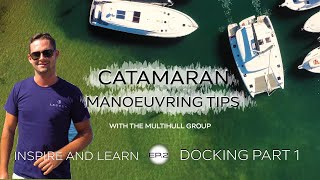 Catamaran Manoeuvring Tips amp Leaving a Marina  Docking Part 1  TMG Yachts [upl. by Ayar]