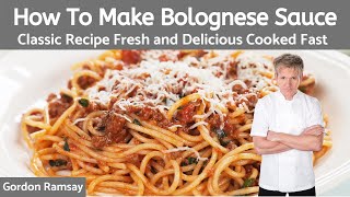 Gordon Ramsay Bolognese Sauce Recipe Authentic Italian [upl. by Ecnedac]