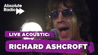 Richard Ashcroft Live In Session for Absolute Radio [upl. by Halihs]