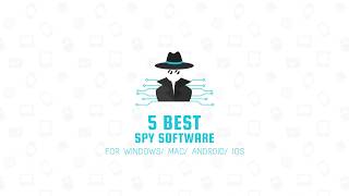 5 Best Spy Software for Windows Mac Android and iOS [upl. by Eaton643]