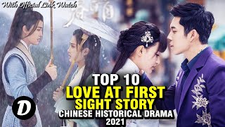 TOP 11 CHINESE ROMANCE HISTORICAL DRAMA WITH LOVE AT FIRST SIGHT STORY [upl. by Alwyn]