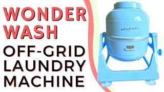 Wonder Wash Review OffGrid Washing Machine for Emergency Prep RVing Sustainable Living [upl. by Aleedis400]