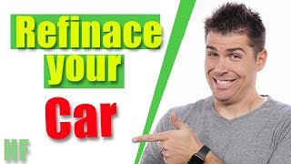 How to Refinance a Car Loan The Right Way [upl. by Nivets475]