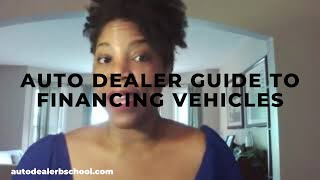 Auto Dealer Guide to Financing Vehicles [upl. by Vassaux]