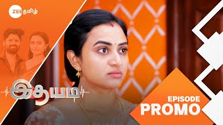 இதயம் Idhayam  MonSat 2PM  02 Mar 25  Promo  Zee Tamil [upl. by Carrillo852]