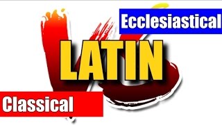 LATIN  Ecclesiastical VS Classical [upl. by Stiruc]