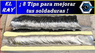 8 TIPS PARA MEJORAR TUS SOLDADURAS  SOLDADURA CON ELECTRODO [upl. by Verras]