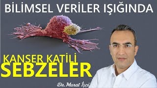 KANSER KATİLİ SEBZELER [upl. by Kcirdneked]