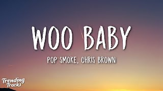 Pop Smoke  Woo Baby Clean  Lyrics ft Chris Brown [upl. by Onabru146]