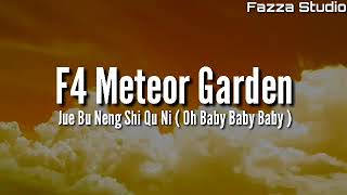 F4 Meteor Garden  Oh Baby Baby Baby  Lyrics [upl. by Yattirb810]