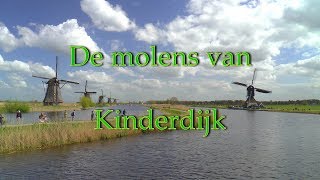 Molens van Kinderdijk Dutch windmillsKinderdijk  Unesco World Heritage [upl. by Ardolino363]