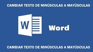 Cambiar texto de minúsculas a mayúsculas en Word [upl. by Ayidan518]