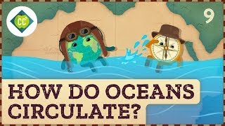 How Do Oceans Circulate Crash Course Geography 9 [upl. by Guzel]